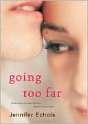 Book cover image of Going Too Far by Jennifer Echols