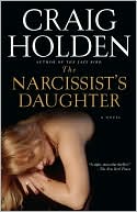 Book cover image of The Narcissist's Daughter by Craig Holden