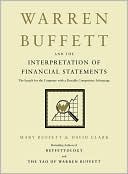 Mary Buffett: Warren Buffett and the Interpretation of Financial Statements: The Search for the Company with a Durable Competitive Advantage