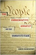 Book cover image of The Conservative Assault on the Constitution by Erwin Chemerinsky