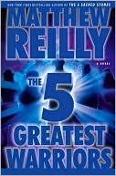 Book cover image of The 5 Greatest Warriors (Jack West Junior Series #3) by Matthew Reilly