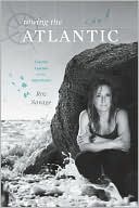 Roz Savage: Rowing the Atlantic: Lessons Learned on the Open Ocean