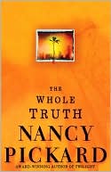 Book cover image of The Whole Truth (Marie Lightfoot Series #1) by Nancy Pickard