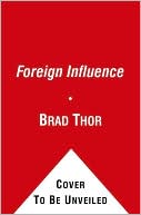 Book cover image of Foreign Influence by Brad Thor