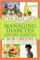 Book cover image of The Best Life Guide to Managing Diabetes and Pre-Diabetes by Bob Greene