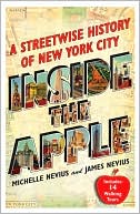 Book cover image of Inside the Apple: A Streetwise History of New York City by Michelle Nevius