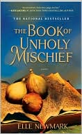 Elle Newmark: The Book of Unholy Mischief