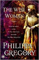 Philippa Gregory: The Wise Woman