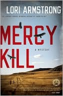 Lori Armstrong: Mercy Kill: A Mystery