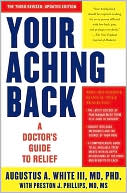 Augustus White: Your Aching Back: A Doctor's Guide to Relief