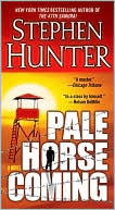 Stephen Hunter: Pale Horse Coming (Earl Swagger Series #2)