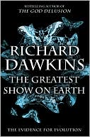 Book cover image of The Greatest Show on Earth: The Evidence for Evolution by Richard Dawkins
