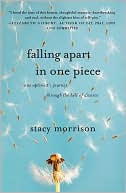 Stacy Morrison: Falling Apart in One Piece: One Optimist's Journey Through the Hell of Divorce