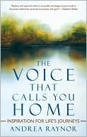 Andrea Raynor: The Voice That Calls You Home: Inspiration for Life's Journeys
