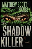 Matthew Scott Hansen: The Shadowkiller