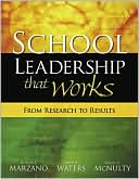 Robert J. Marzano: School Leadership That Works: From Research to Results