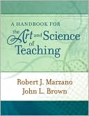 Book cover image of Handbook for the Art and Science of Teaching by Marzano, Robert J.