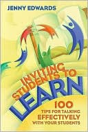 Jenny Edwards: Inviting Students to Learn: 100 Tips for Talking Effectively with Your Students