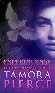 Tamora Pierce: Emperor Mage (The Immortals Series #3)
