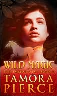 Book cover image of Wild Magic (The Immortals Series #1) by Tamora Pierce