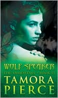 Tamora Pierce: Wolf-Speaker (The Immortals Series #2)