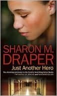 Book cover image of Just Another Hero by Sharon M. Draper