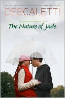 Deb Caletti: The Nature of Jade