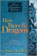 Book cover image of Here, There Be Dragons (Chronicles of the Imaginarium Geographica Series #1) by James A. Owen