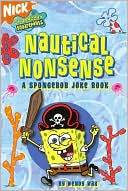 Wendy Wax: Nautical Nonsense: A Spongebob Joke Book