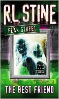 R. L. Stine: The Best Friend (Fear Street Series)