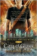 Cassandra Clare: City of Glass (The Mortal Instruments Series #3)