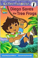 Book cover image of Diego Saves the Tree Frogs (Go Diego Go! Series #1) (Ready-to-Read Series) by Sarah Willson