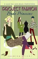 Book cover image of Prada Princesses (Project Fashion Series #3) by Jasmine Oliver