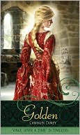 Cameron Dokey: Golden: A Retelling of Rapunzel (Once Upon a Time Series)
