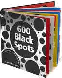 David A. Carter: 600 Black Spots: A Pop-up Book for Children of All Ages