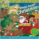Book cover image of Diego Saves Christmas by Alexis Romay