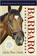 Book cover image of Barbaro: America's Horse by Shelley Mickle