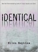 Book cover image of Identical by Ellen Hopkins
