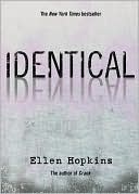 Ellen Hopkins: Identical
