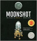 Book cover image of Moonshot: The Flight of Apollo 11 by Brian Floca