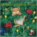 Book cover image of Mortimer's Christmas Manger by Karma Wilson