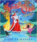 Elise Primavera: Auntie Claus: Home for the Holidays