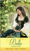 Cameron Dokey: Belle: A Retelling of "Beauty and the Beast" (Once upon a Time Series)
