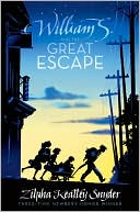 Zilpha Keatley Snyder: William S. and the Great Escape