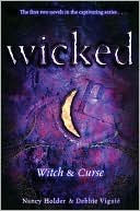 Nancy Holder: Wicked: Witch & Curse