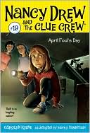 Carolyn Keene: April Fool's Day (Nancy Drew and the Clue Crew Series #19)