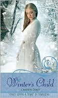Book cover image of Winter's Child (Once upon a Time Series) by Cameron Dokey