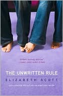 Book cover image of The Unwritten Rule by Elizabeth Scott