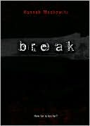 Book cover image of Break by Hannah Moskowitz