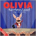 Book cover image of Olivia the Magnificent: A Lift-The-Flap Story by Sheila Sweeny Higginson